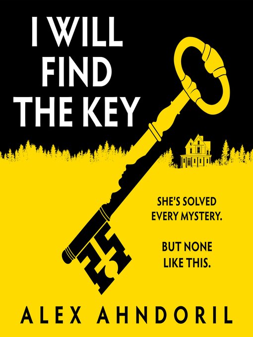 Title details for I Will Find the Key by Alex Ahndoril - Available